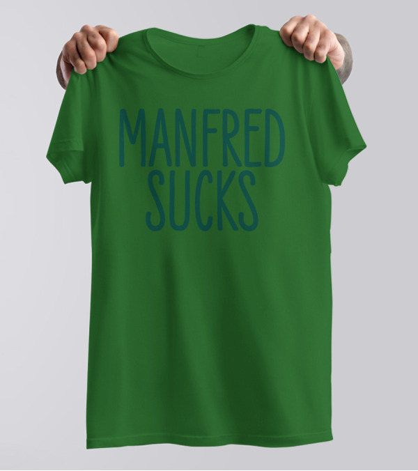 Manfred Sucks T-Shirt