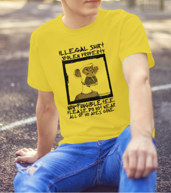 Illegal Stolen Property Non-Fungible Tee Please Do Not Wear All Of My Apes Gone T-Shirt