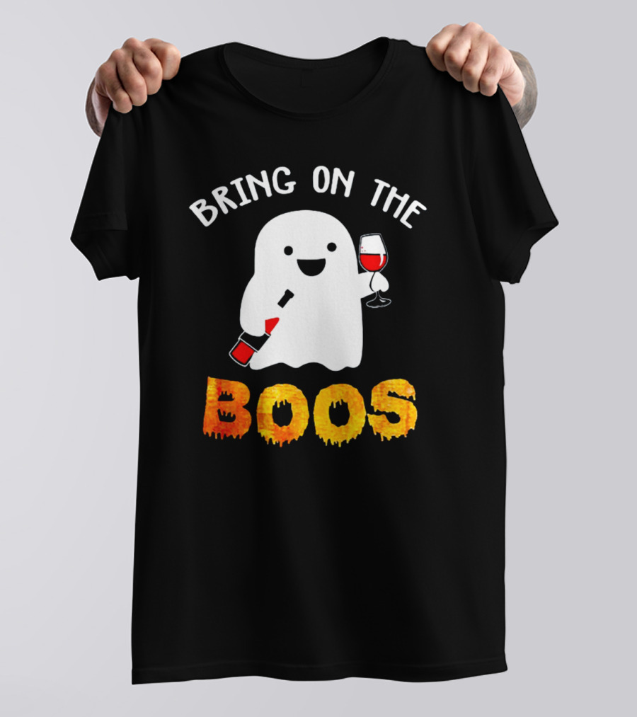 Bring On The Boos Funny Wine Ghost Holding Bottle And Glass Of Red Wine T-Shirt