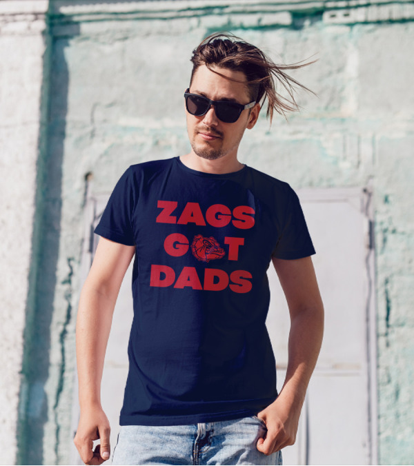 Matt Gregg Zags Got Dads Gonzaga Bulldogs T-Shirt