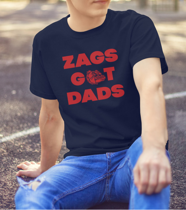 Matt Gregg Zags Got Dads Gonzaga Bulldogs T-Shirt