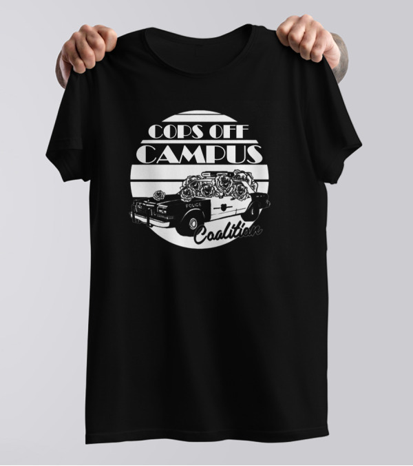 Cops Off Campus Coalition Police Car With Roses T-Shirt