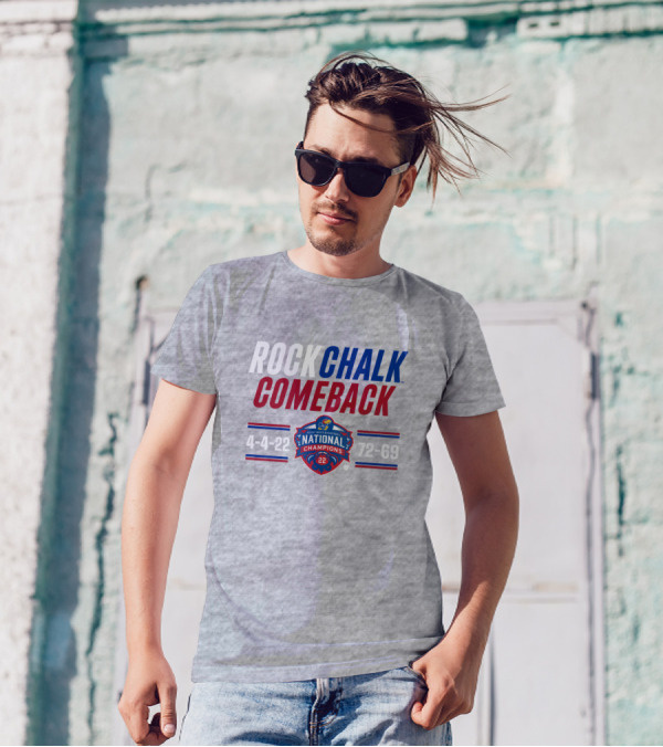 ROCK CHALK COMEBACK NATIONAL CHAMPIONS 4-4-22 72-69 T-Shirt