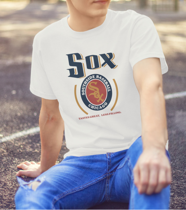 Sox Southside Baseball Chicago Tastes Great Less Filling T-Shirt