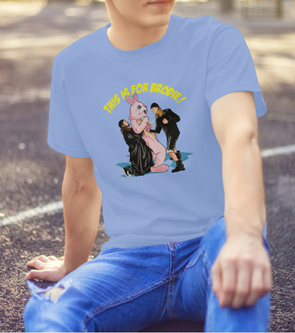 THIS IS FOR BRODIE BUNNY BATTLE T-Shirt