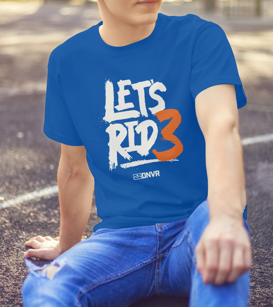 Denver Broncos Drew Lock Lets Ride 3 T-Shirt