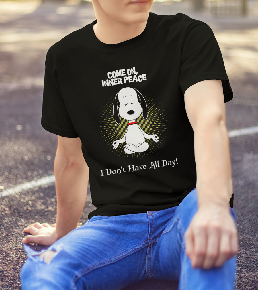 Come On Inner Peace I Don't Have All Day Snoopy Meditation T-Shirt