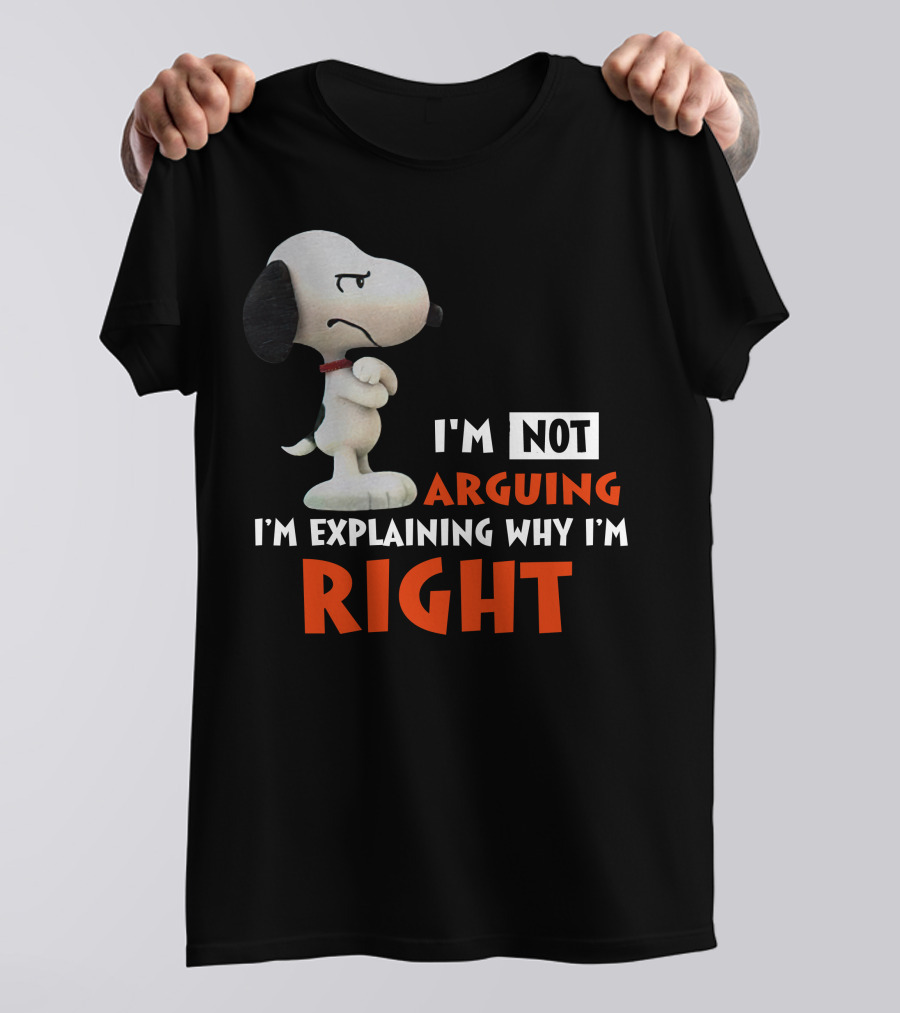 I'm Not Arguing I'm Explaining Why I'm Right Snoopy Classic Pose T-Shirt
