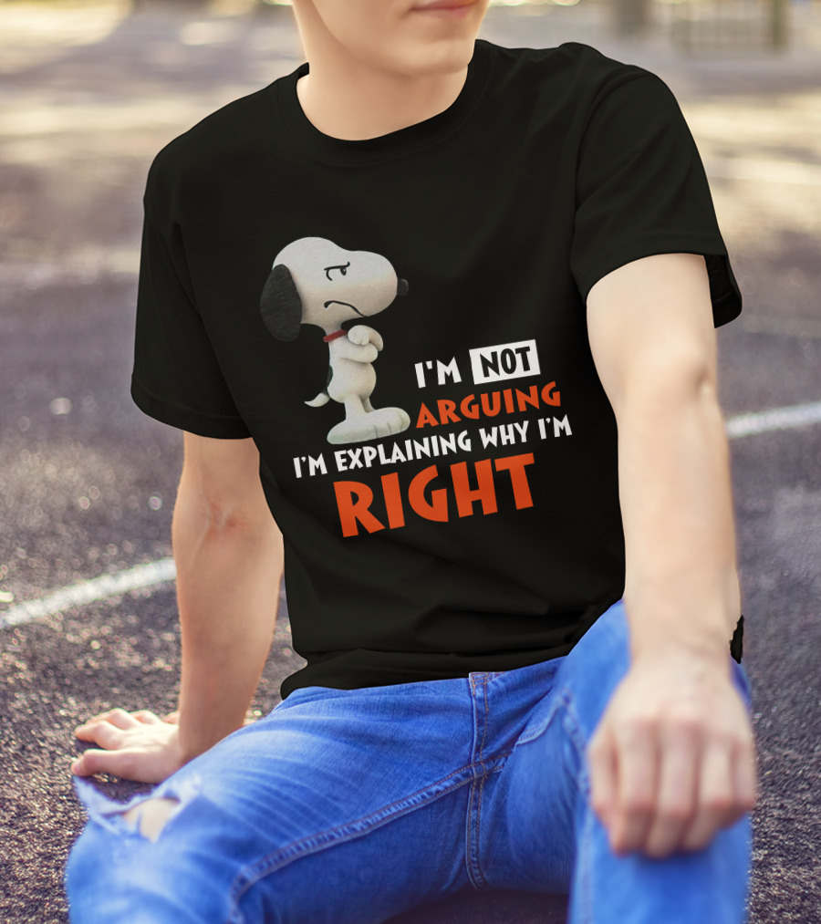 I'm Not Arguing I'm Explaining Why I'm Right Snoopy Classic Pose T-Shirt