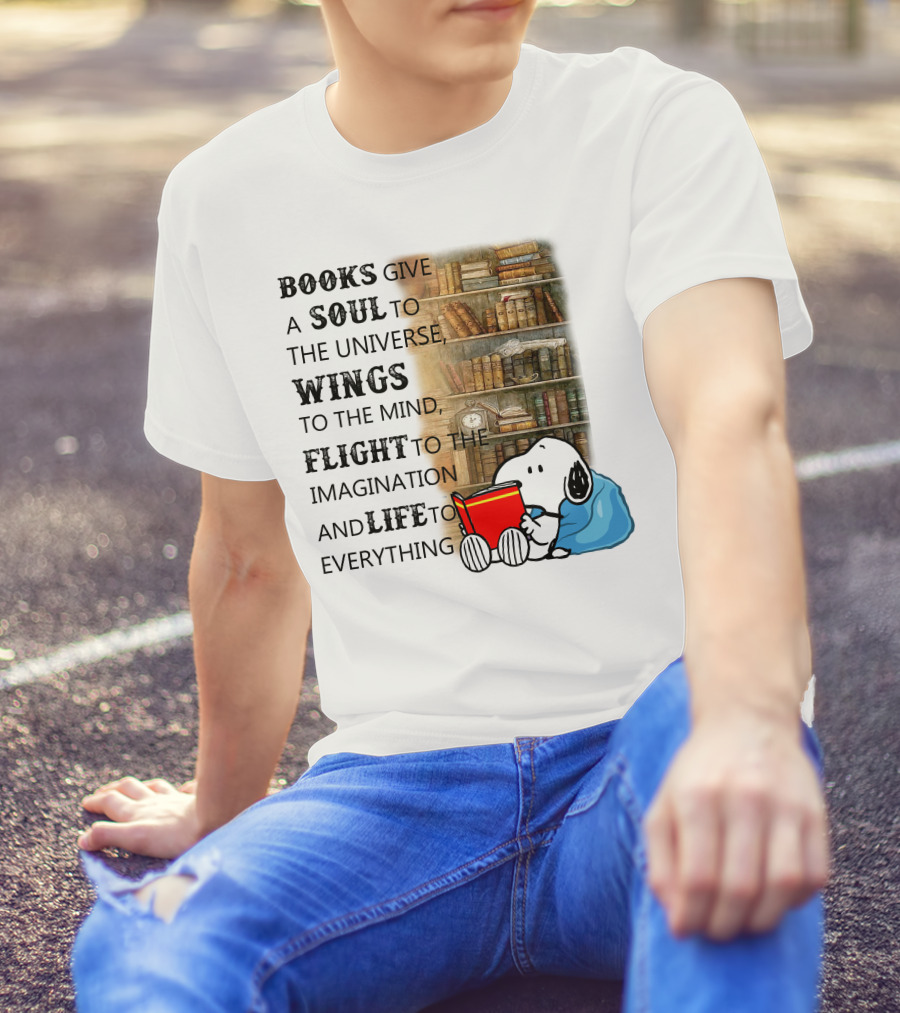 BOOKS Give A SOUL To The Universe WINGS To The Mind FLIGHT To The Imagination And LIFE To Everything Snoopy Reading Red Book Library Background T-Shirt