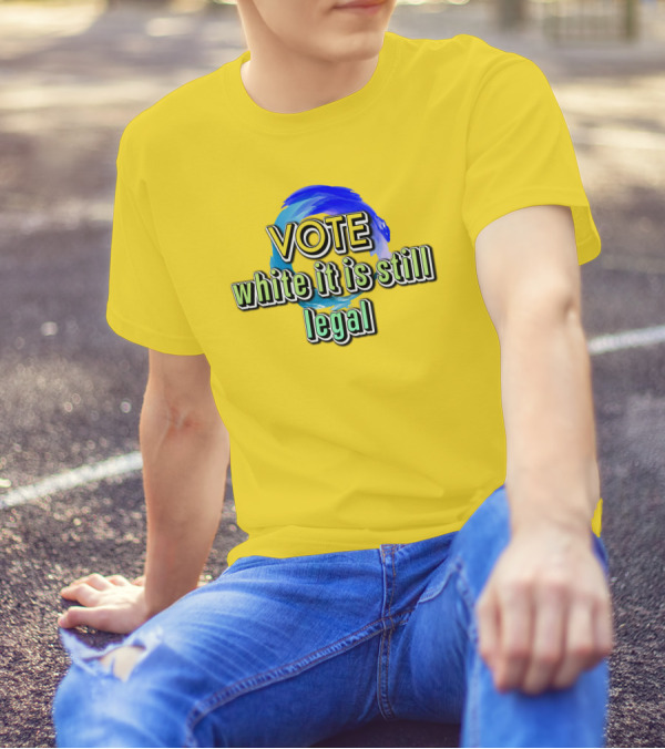 Liberal World Gear Co. Vote While It Is Still Legal T-Shirt