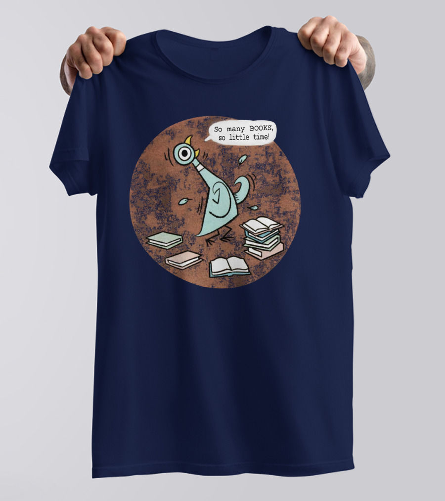 Meganrecords The Pigeon So Many Books So Little Time Outofprint Shop T-Shirt