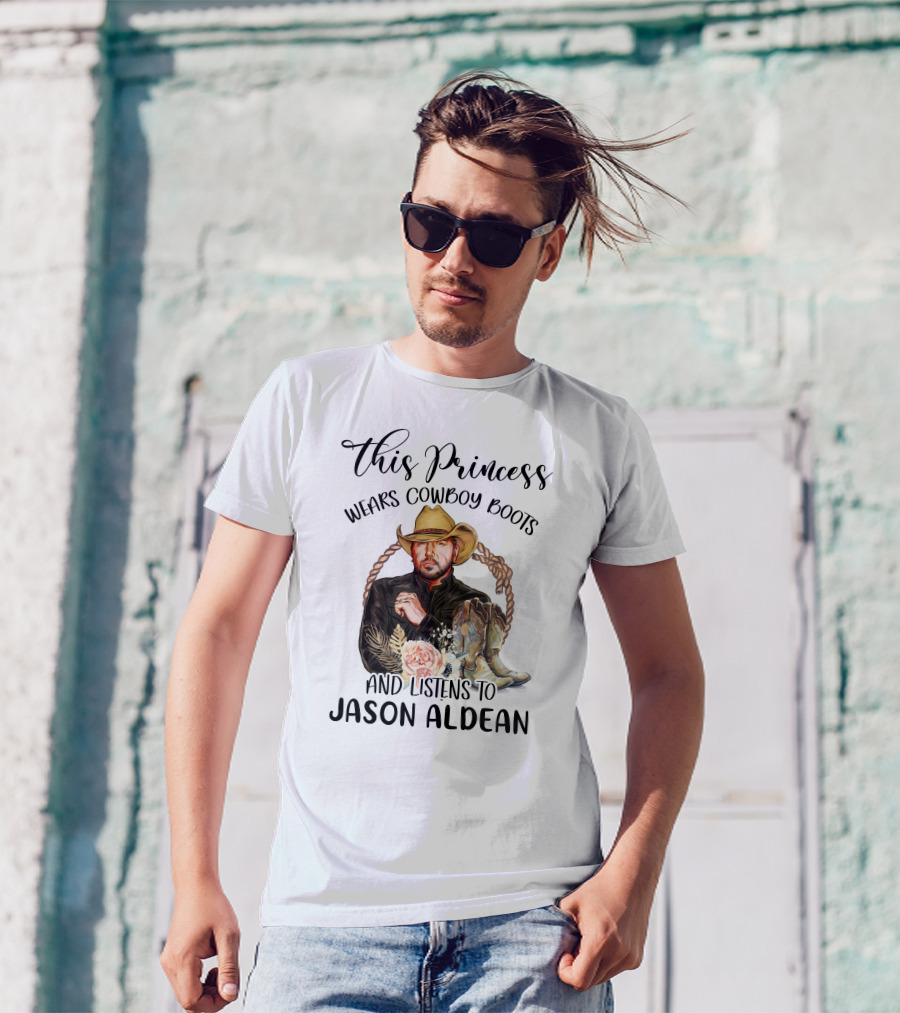 This Princess Wears Cowboy Boots And Listens To Jason Aldean T-Shirt