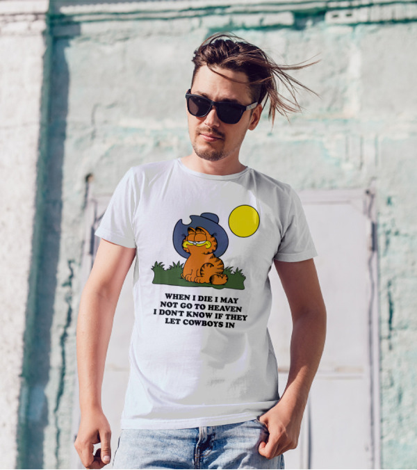 When I Die I May Not Go To Heaven I Don't Know If They Let Cowboys In Garfield Cowboy Hat Sun T-Shirt