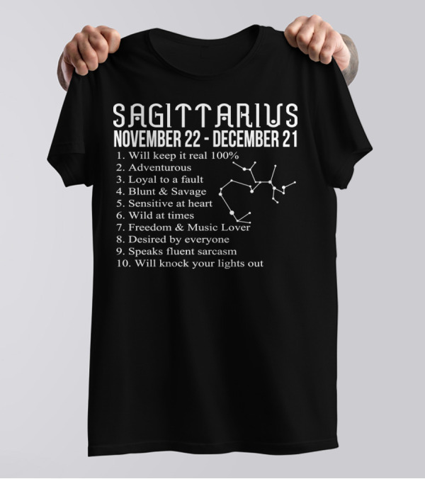 Sagittarius November 22 - December 21 Adventurous Blunt Sensitive Wild Freedom Sarcasm T-Shirt