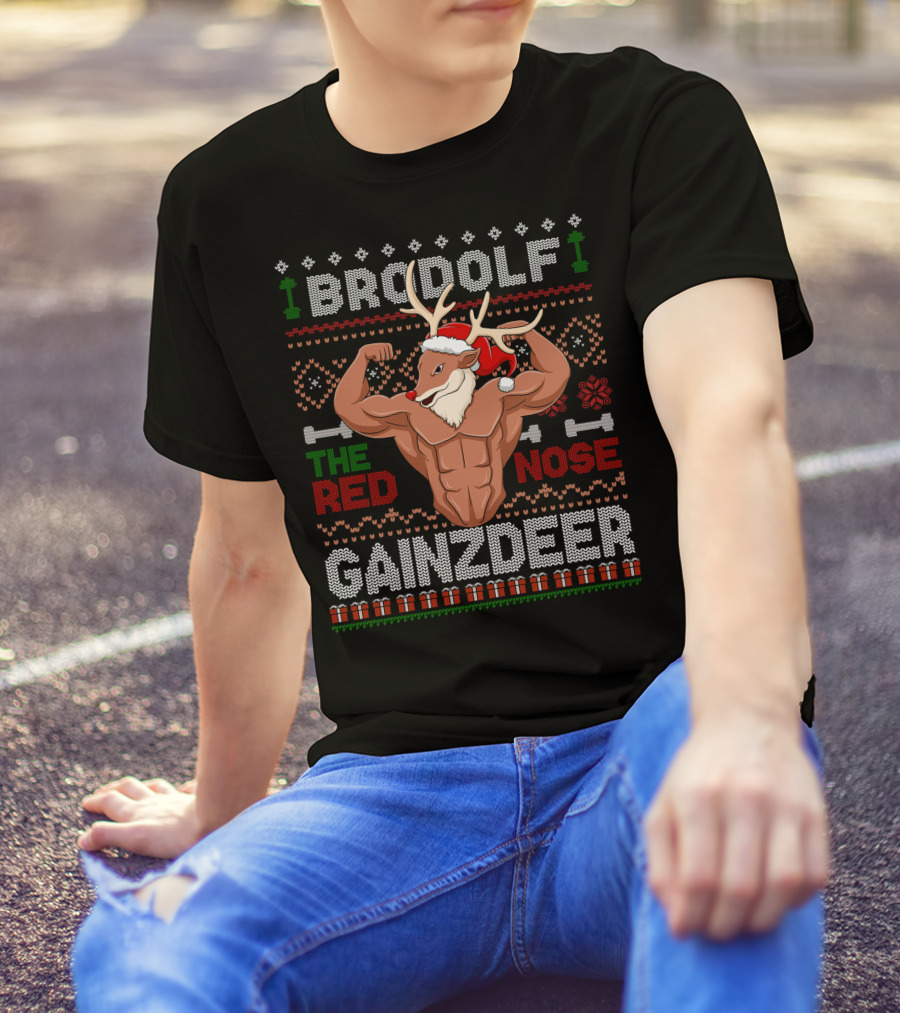 Brodolf The Red Nose Gainzdeer Ugly Christmas Sweater Gym Holiday Fitness T-Shirt
