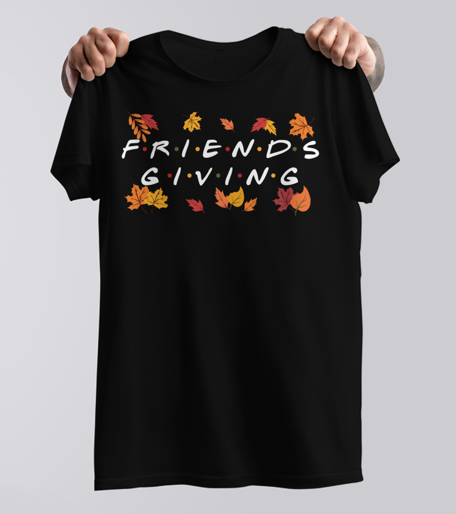 Friendsgiving Autumn Leaves Fall T-Shirt