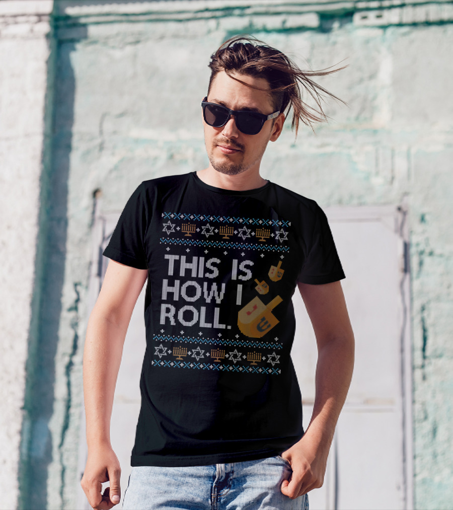 This Is How I Roll Dreidel Hanukkah Menorah Stars T-Shirt