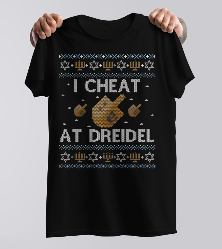 I Cheat At Dreidel Hanukkah Sweater With Menorah And Star Of David T-Shirt