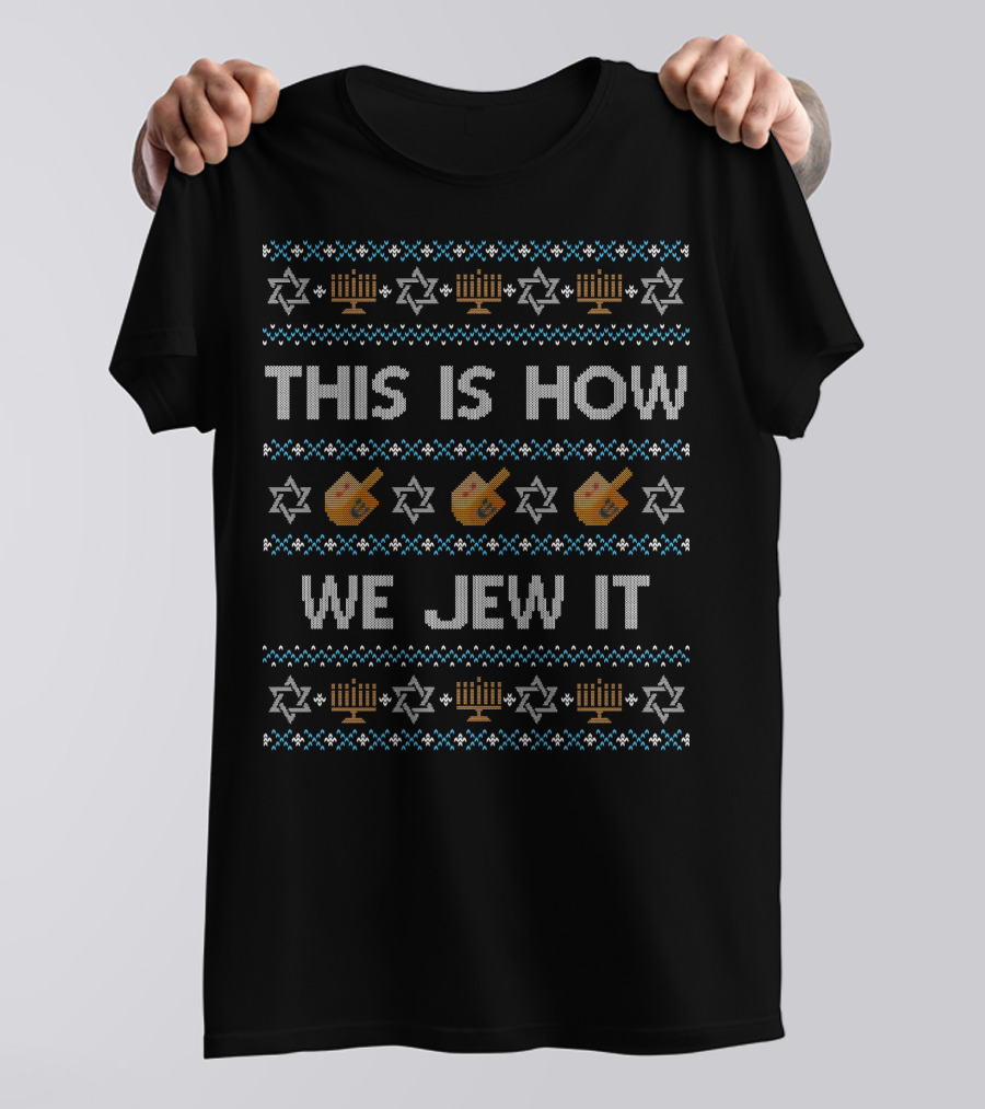 Hanukkah This Is How We Jew It With Dreidels And Menorahs T-Shirt