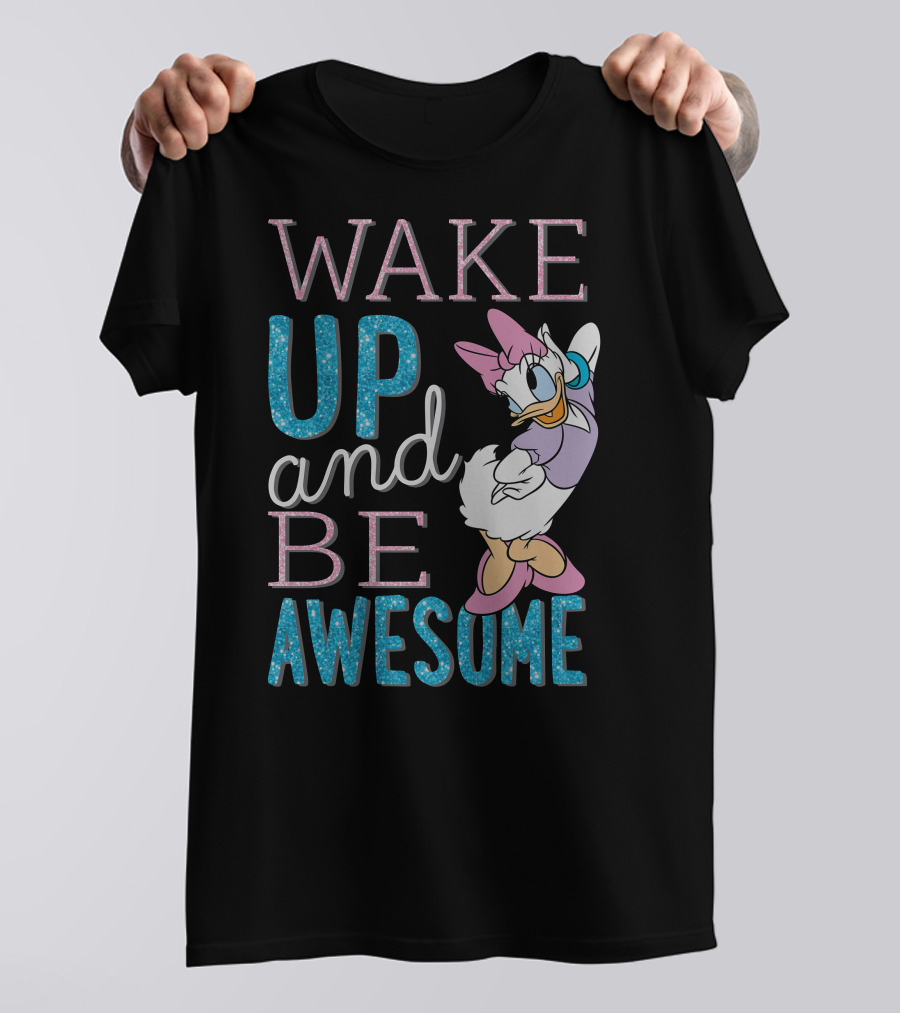Disney Daisy Duck Wake Up And Be Awesome T-Shirt