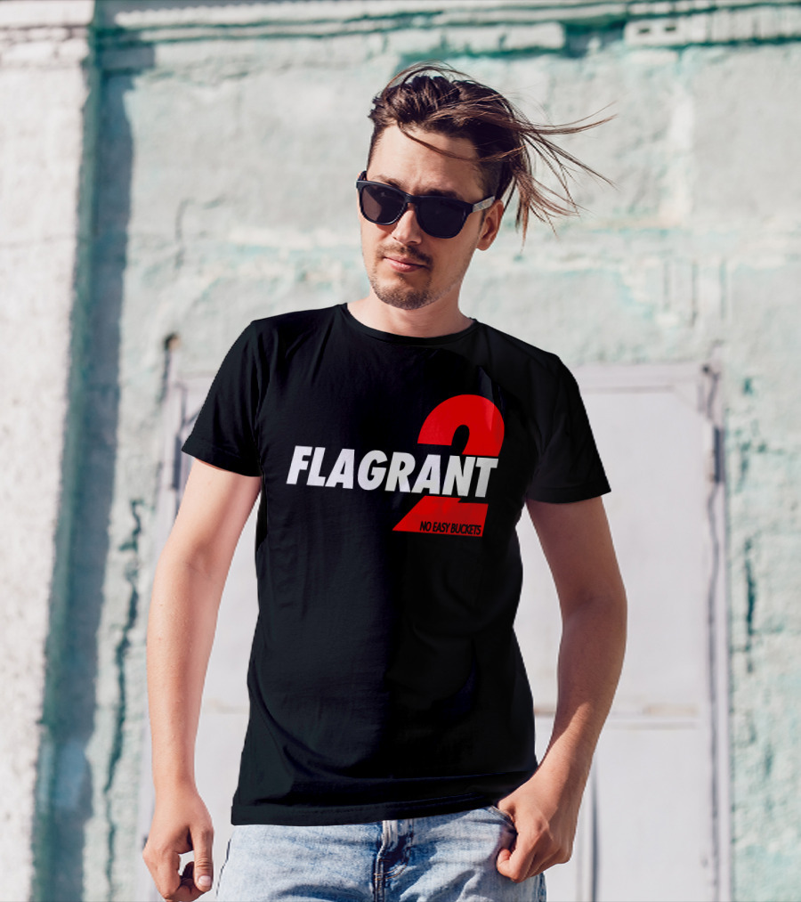 FLAGrant 2 No Easy Buckets T-Shirt