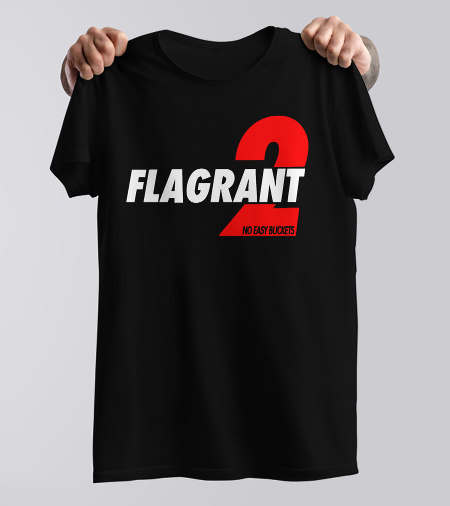 FLAGrant 2 No Easy Buckets T-Shirt