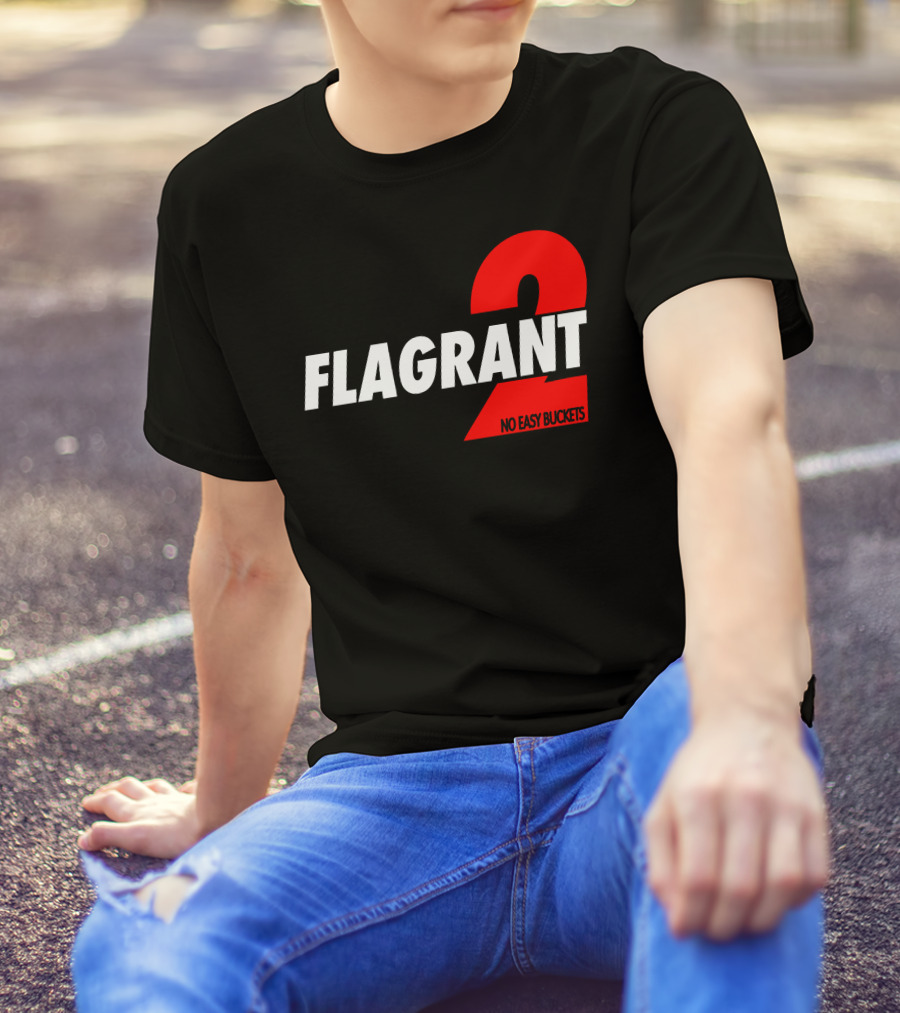 FLAGrant 2 No Easy Buckets T-Shirt