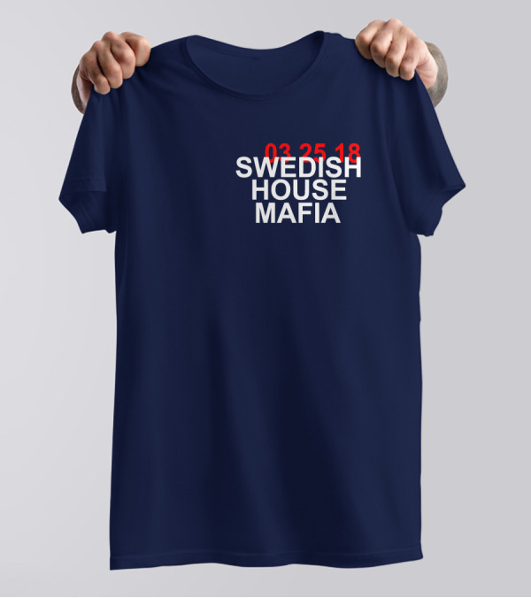 SWEDISH HOUSE MAFIA 03 25 18 T-Shirt
