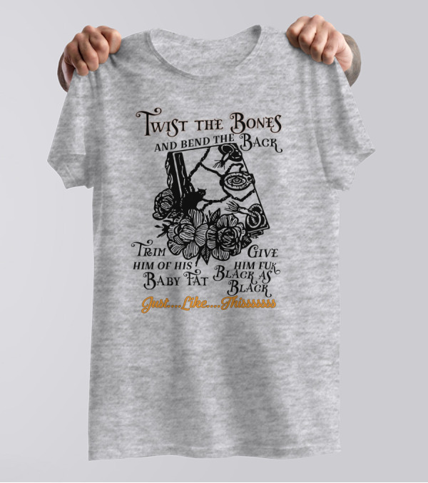 Twist The Bones Black Cat Floral Just Like Thissssss T-Shirt