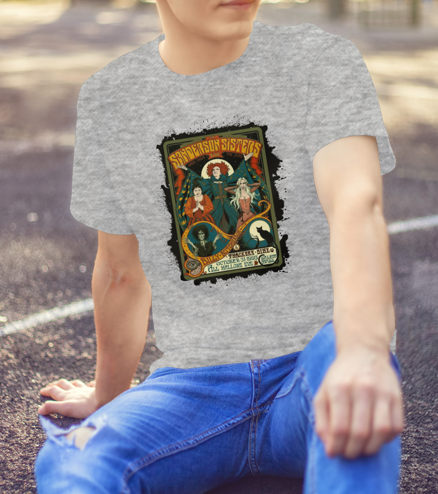 Sanderson Sisters Back From The Live The Dead Billy Butcherson Thackery Binx October 31 1993 All Hallows Eve Salem Mass T-Shirt