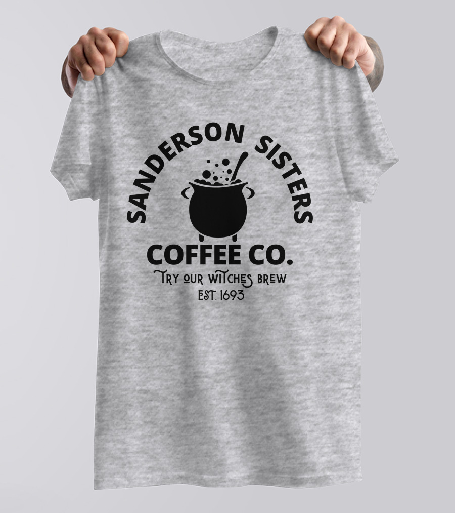 Sanderson Sisters Coffee Co. Try Our Witches Brew Est. 1693 T-Shirt