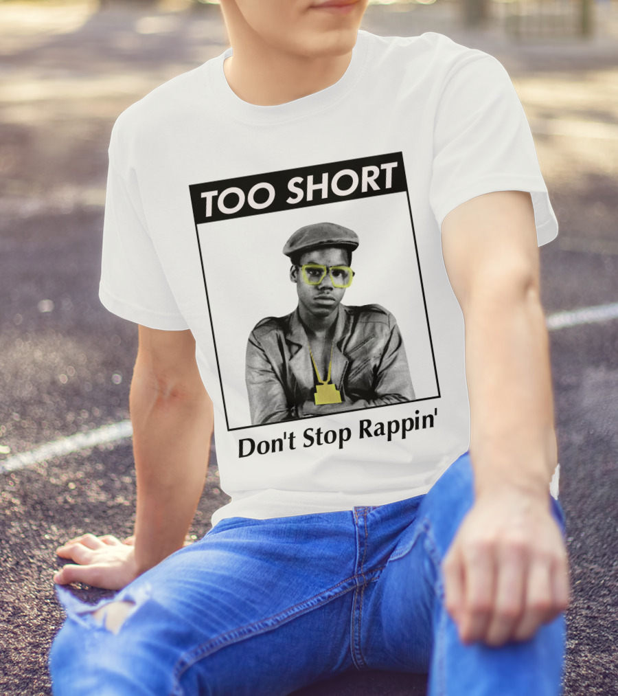Too Short Don't Stop Rappin' T-Shirt