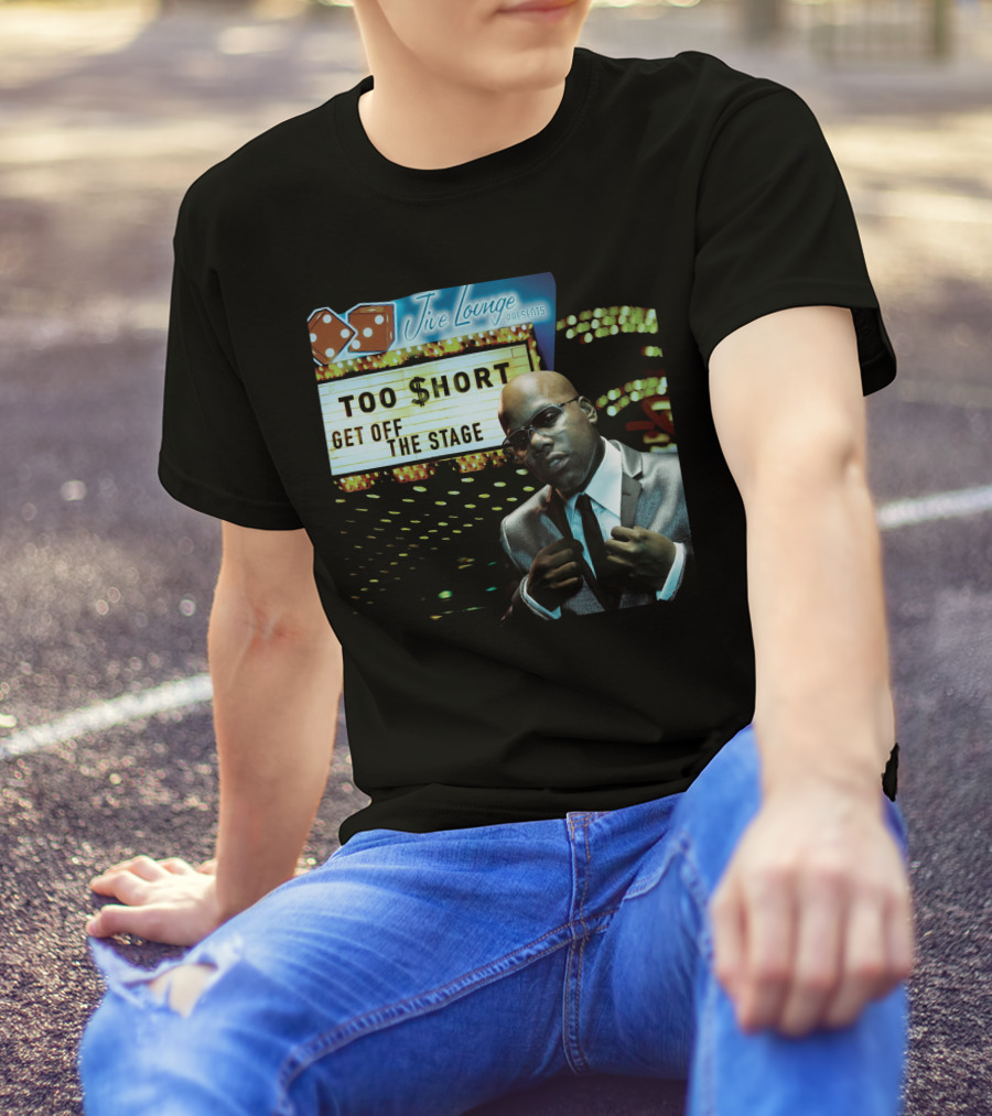 Jive Lounge Presents Too Short Get Off The Stage T-Shirt