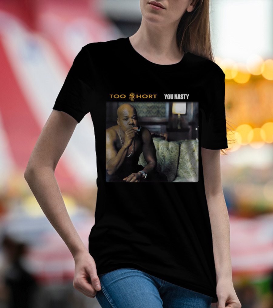 Too Short You Nasty T-Shirt