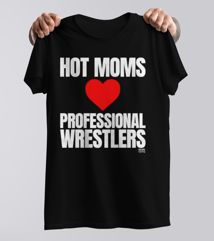 Hot Moms Love Professional Wrestlers ROH Maria Kanellis T-Shirt