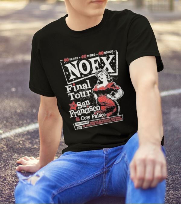 NOFX Final Tour San Francisco At The Cow Palace 40 Years 40 Cities 40 Songs Performing Wolves In Wolves’ Clothing T-Shirt