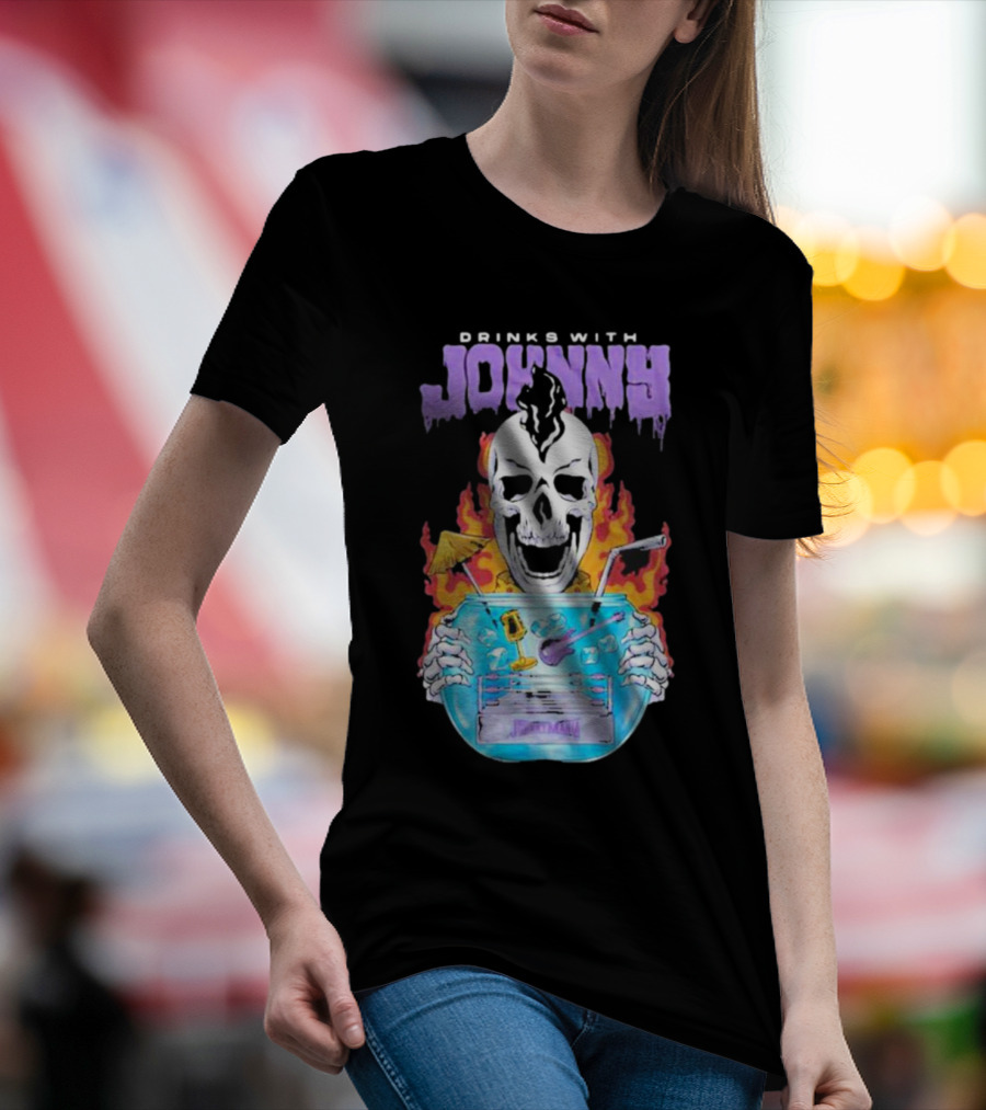 Drinks With Johnny Flaming Skull Holding Cocktail Bowl Drink It In Man T-Shirt