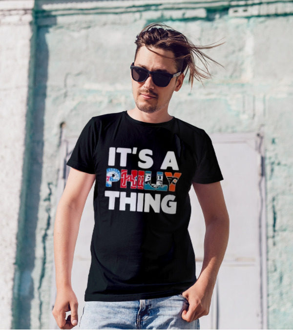It's A Philly Thing Philadelphia Sports T-Shirt