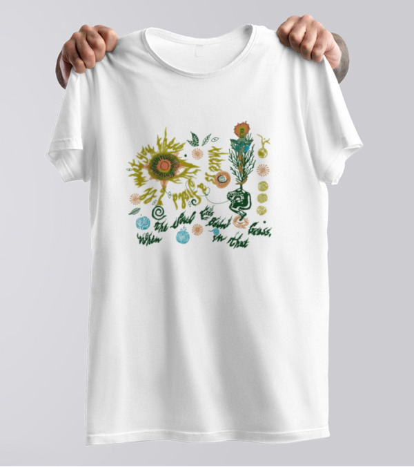 Flowers There Is A Field Between The Quiet T-Shirt