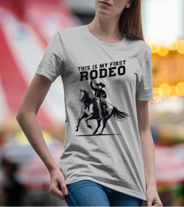 This Is My First Rodeo Cowboy Riding A Horse T-Shirt