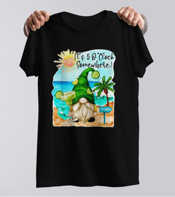 Margarita Gnome It's 5 O'Clock Somewhere Beach Palm Trees T-Shirt