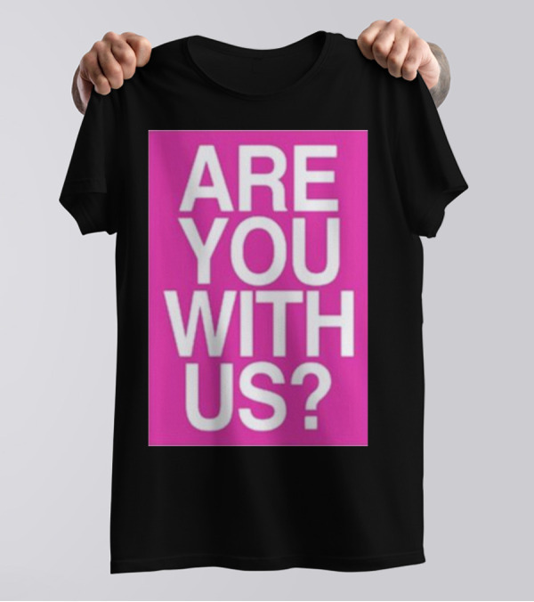 Mike Sievert Are You With Us Pink T-Shirt