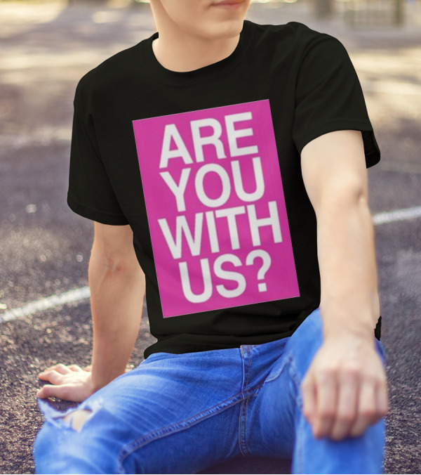 Mike Sievert Are You With Us Pink T-Shirt