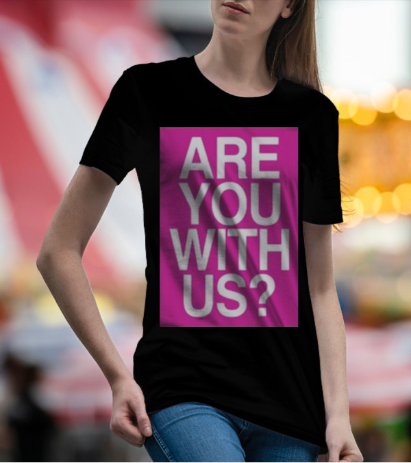 Mike Sievert Are You With Us Pink T-Shirt