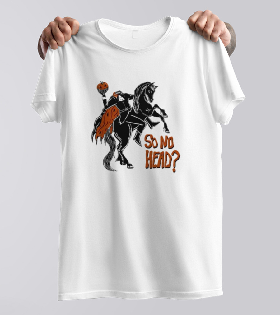 So No Head Headless Horseman Pumpkin Rider T-Shirt