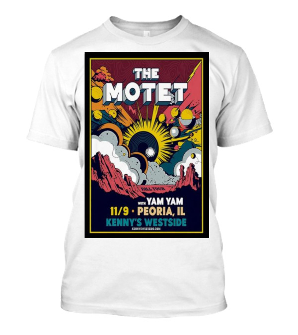 The Motet Fall Tour Peoria IL With Yam Yam At Kenny's Westside 11/9 T-Shirt