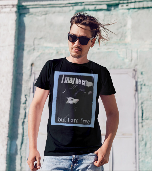 I May Be Cringe Opossum But I Am Free T-Shirt