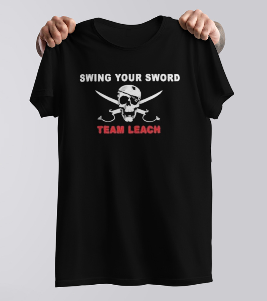 Swing Your Sword Team Leach Skull Crossed Swords T-Shirt