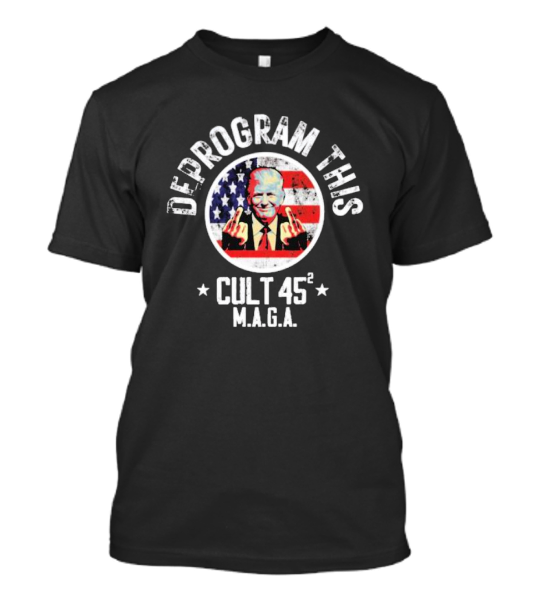 Deprogram This Cult 45 MAGA American Flag Middle Finger T-Shirt